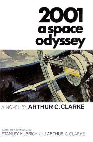 2001: A Space Odyssey by Arthur C Clark