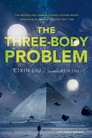 The Three Body Problem by Liu Cixin