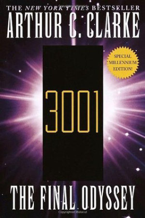 3001: The Final Odyssey by Arthur C Clark
