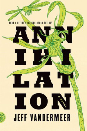 Annihilation by Jeff Vandeermeer