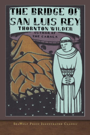 The Bridge of San Luis Rey Thornton Wilder