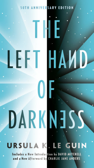 Left Hand of Darkness by Ursula K Le Guin