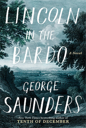 Lincoln in the Bardo by George Saunders