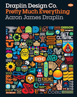 Pretty Much Everything by Aaron Draplin