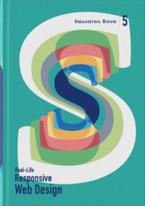 Smashing Book 5: Real-Life Responsive Web Design