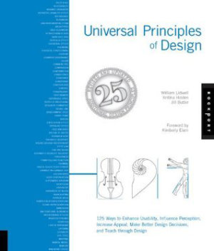 Universal Principals of Design by Lidwell Holden and Butler